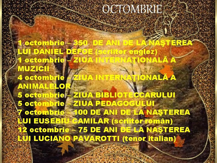 OCTOMBRIE 1 octombrie – 350 DE ANI DE LA NAŞTEREA LUI DANIEL DEFOE (scriitor