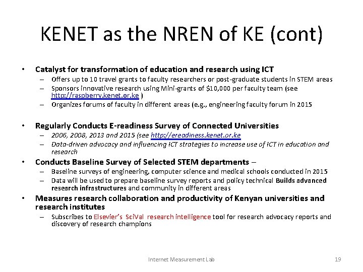 KENET as the NREN of KE (cont) • Catalyst for transformation of education and