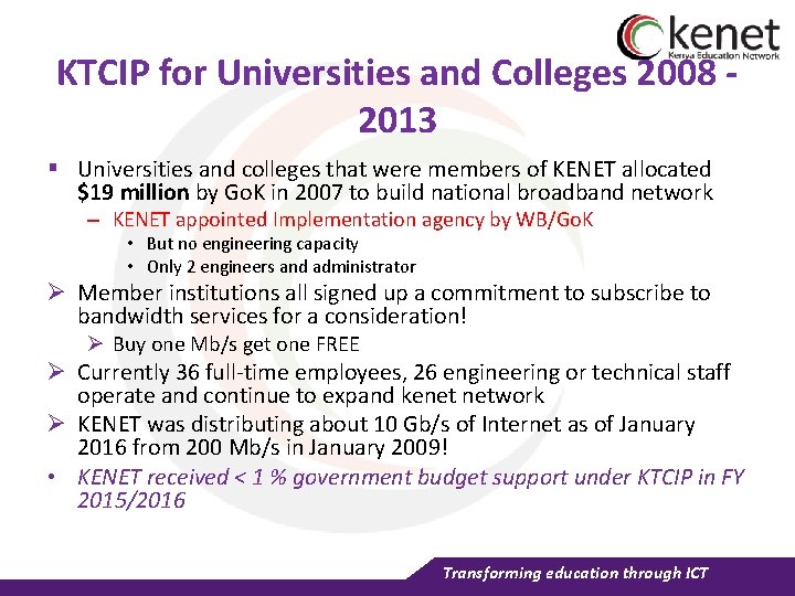 KTCIP for Universities and Colleges 2008 2013 § Universities and colleges that were members