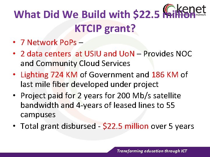 What Did We Build with $22. 5 million KTCIP grant? • 7 Network Po.