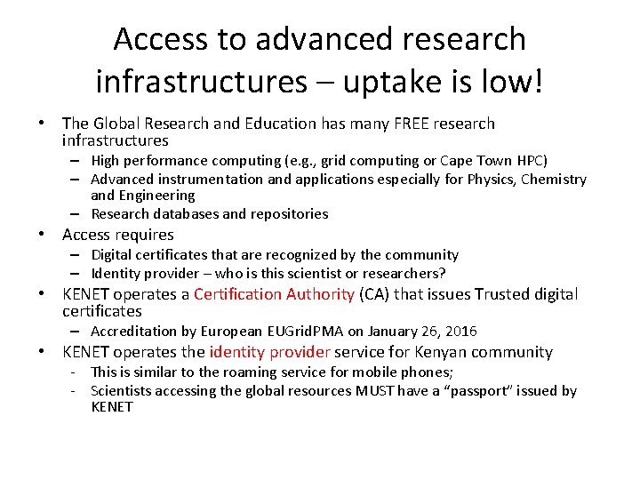 Access to advanced research infrastructures – uptake is low! • The Global Research and