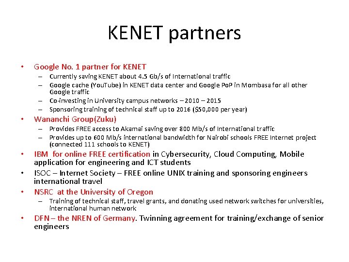 KENET partners • Google No. 1 partner for KENET – Currently saving KENET about