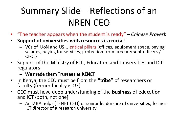 Summary Slide – Reflections of an NREN CEO • “The teacher appears when the