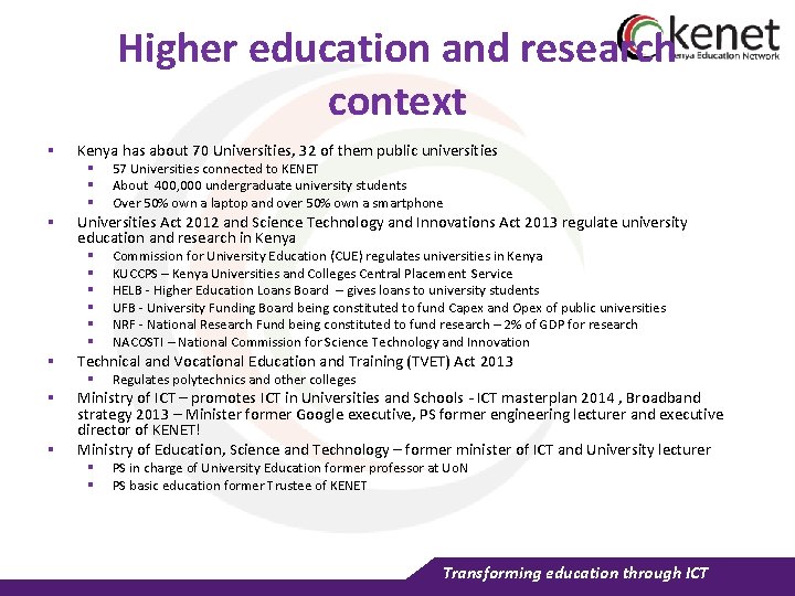 Higher education and research context § Kenya has about 70 Universities, 32 of them