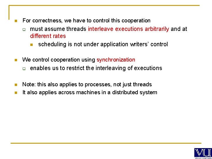 n For correctness, we have to control this cooperation q n We control cooperation