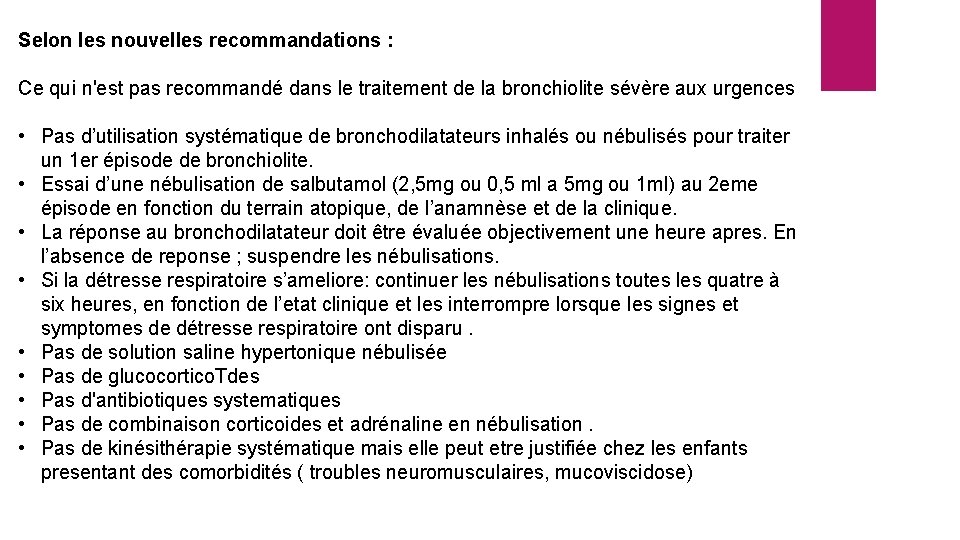 Selon les nouvelles recommandations : Ce qui n'est pas recommandé dans le traitement de