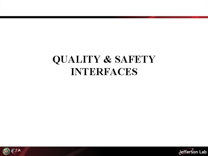 QUALITY & SAFETY INTERFACES 