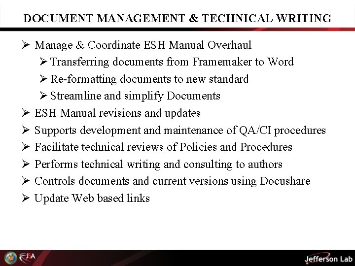 DOCUMENT MANAGEMENT & TECHNICAL WRITING Ø Manage & Coordinate ESH Manual Overhaul Ø Transferring