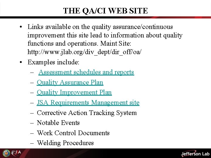 THE QA/CI WEB SITE • Links available on the quality assurance/continuous improvement this site
