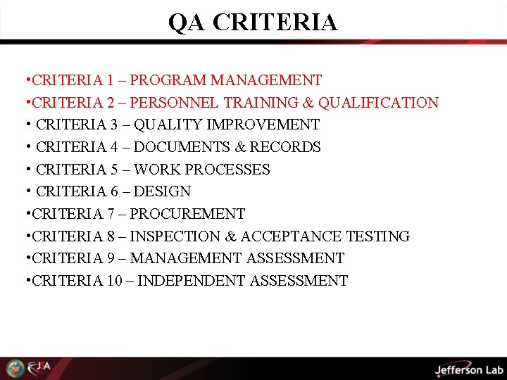 QA CRITERIA • CRITERIA 1 – PROGRAM MANAGEMENT • CRITERIA 2 – PERSONNEL TRAINING
