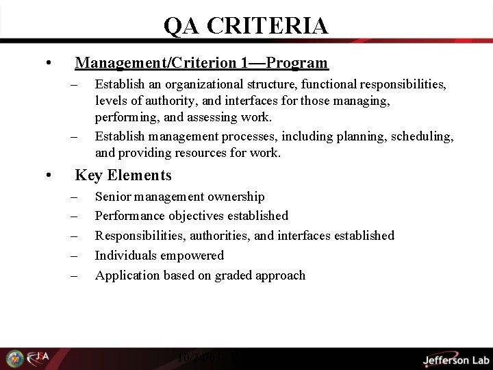 QA CRITERIA • Management/Criterion 1—Program – – • Establish an organizational structure, functional responsibilities,