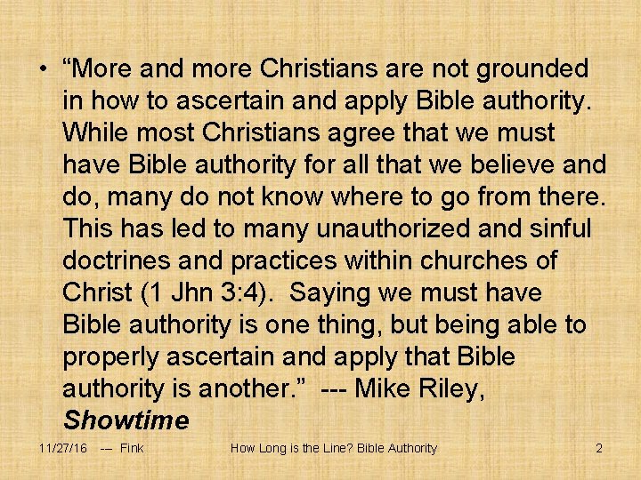  • “More and more Christians are not grounded in how to ascertain and