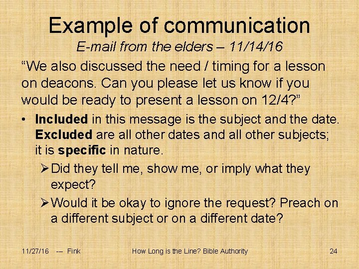 Example of communication E-mail from the elders – 11/14/16 “We also discussed the need