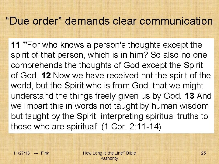 “Due order” demands clear communication 11 • The ”Forcommunication who knows a person's processthoughts