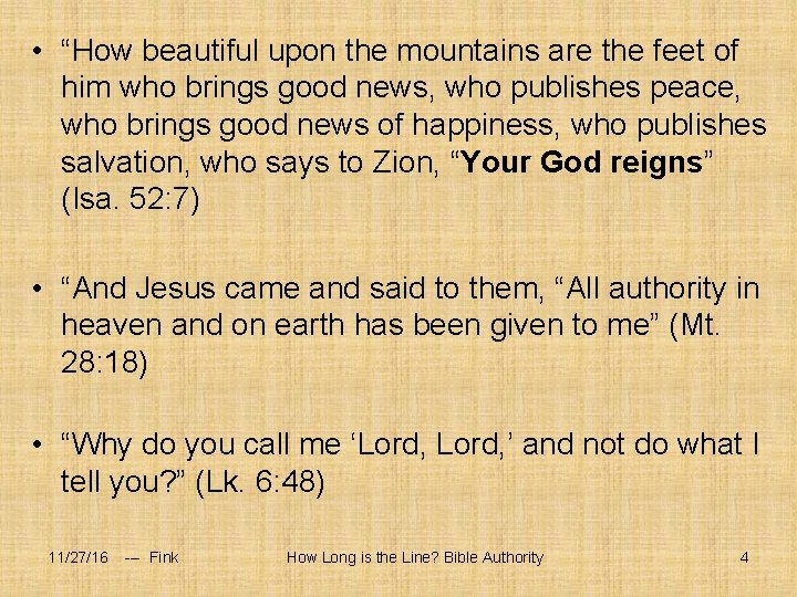  • “How beautiful upon the mountains are the feet of him who brings