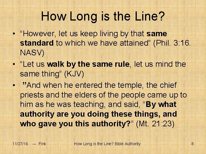 How Long is the Line? • “However, let us keep living by that same