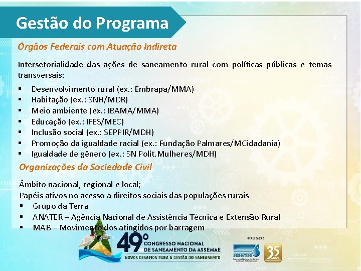 Gestão do Programa Órgãos Federais com Atuação Indireta Intersetorialidade das ações de saneamento rural