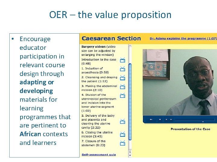 OER – the value proposition • Encourage educator participation in relevant course design through