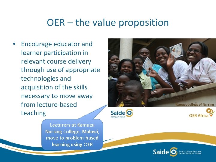 OER – the value proposition • Encourage educator and learner participation in relevant course