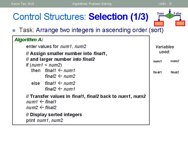 Aaron Tan, NUS Algorithmic Problem Solving Control Structures: Selection (1/3) n Unit 3 -