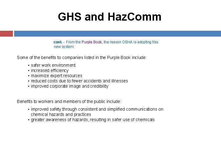 GHS and Haz. Comm cont. - From the Purple Book, the reason OSHA is