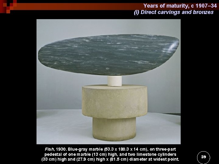 Years of maturity, c 1907– 34 (i) Direct carvings and bronzes Fish, 1930. Blue-gray