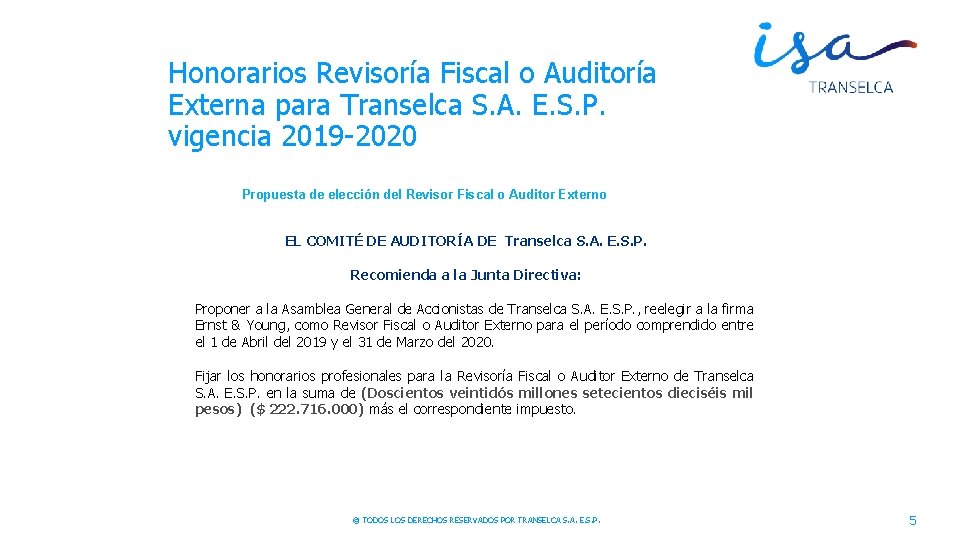 Honorarios Revisoría Fiscal o Auditoría Externa para Transelca S. A. E. S. P. vigencia