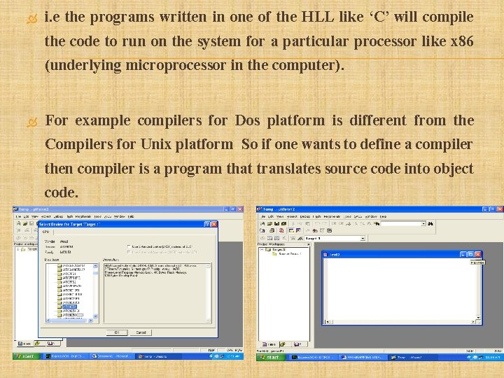  i. e the programs written in one of the HLL like ‘C’ will