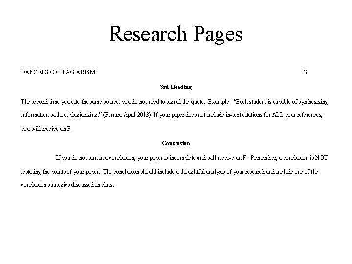 Research Pages DANGERS OF PLAGIARISM 3 3 rd Heading The second time you cite