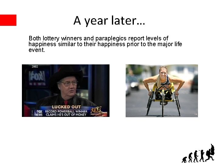 A year later… Both lottery winners and paraplegics report levels of happiness similar to