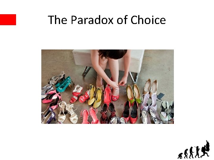 The Paradox of Choice 