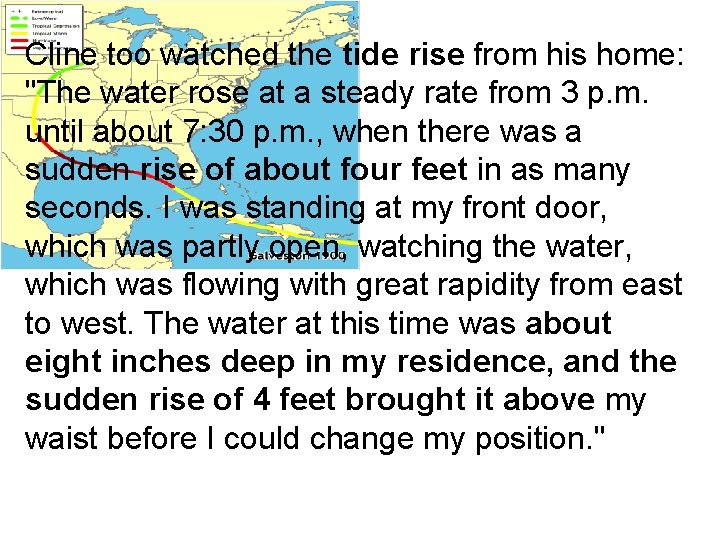 Cline too watched the tide rise from his home: "The water rose at a