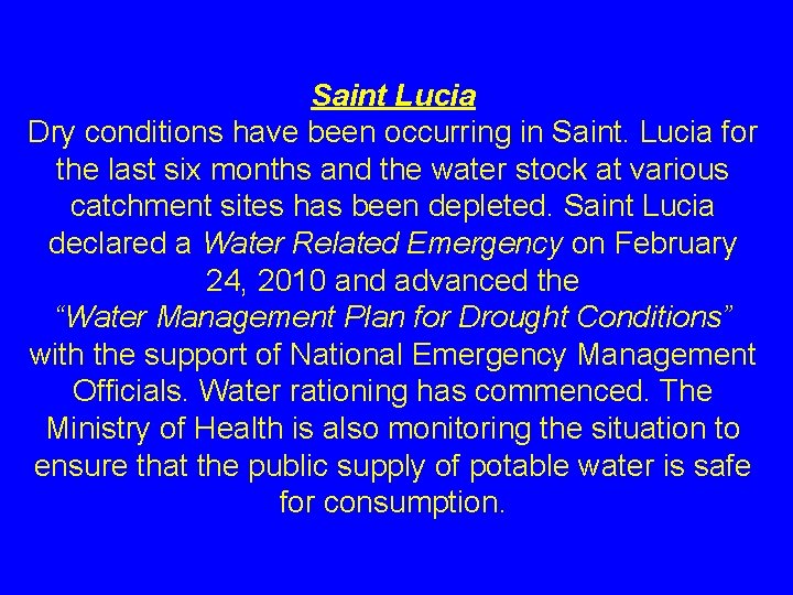 Saint Lucia Dry conditions have been occurring in Saint. Lucia for the last six