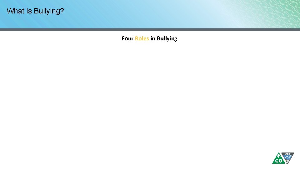 What is Bullying? Four Roles in Bullying 