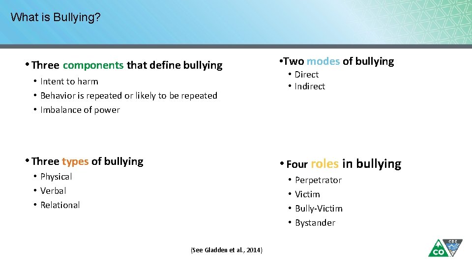 What is Bullying? • Three components that define bullying • Intent to harm •