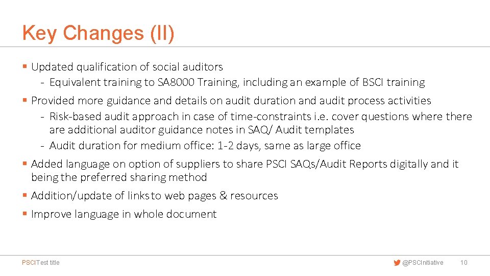 Key Changes (II) § Updated qualification of social auditors - Equivalent training to SA