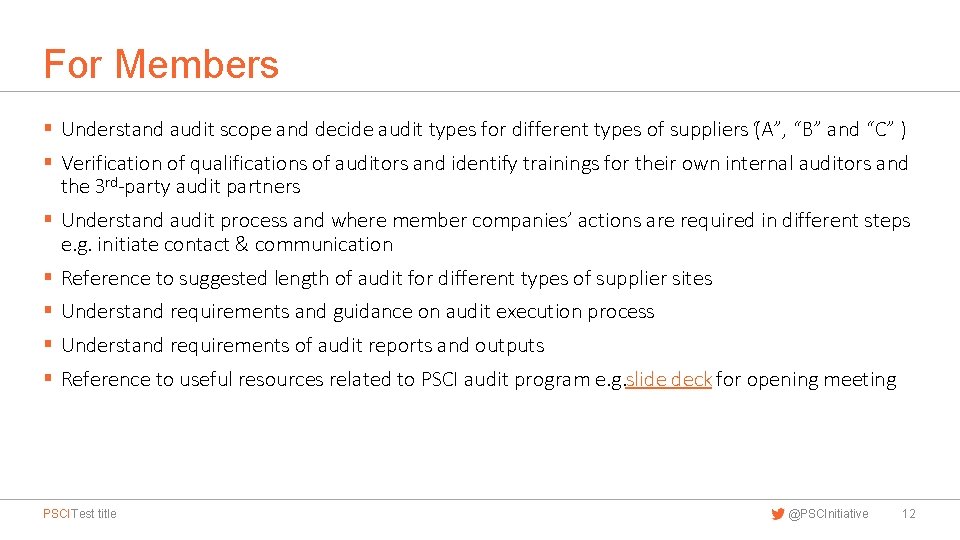 For Members § Understand audit scope and decide audit types for different types of