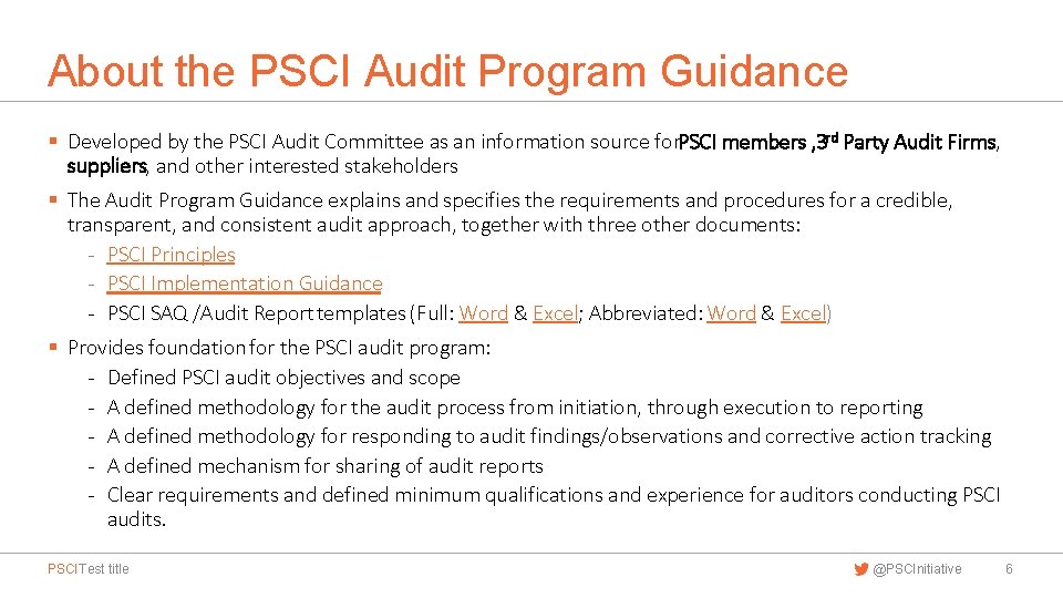 About the PSCI Audit Program Guidance § Developed by the PSCI Audit Committee as