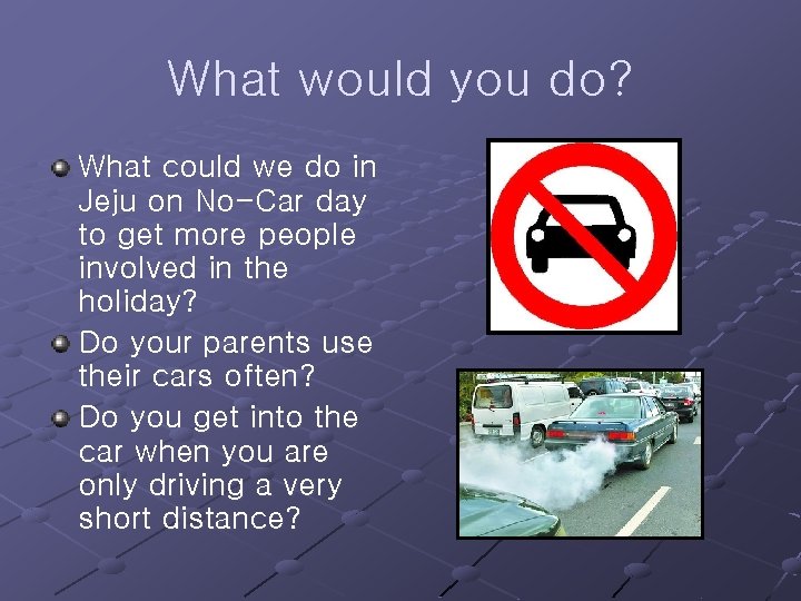 What would you do? What could we do in Jeju on No-Car day to