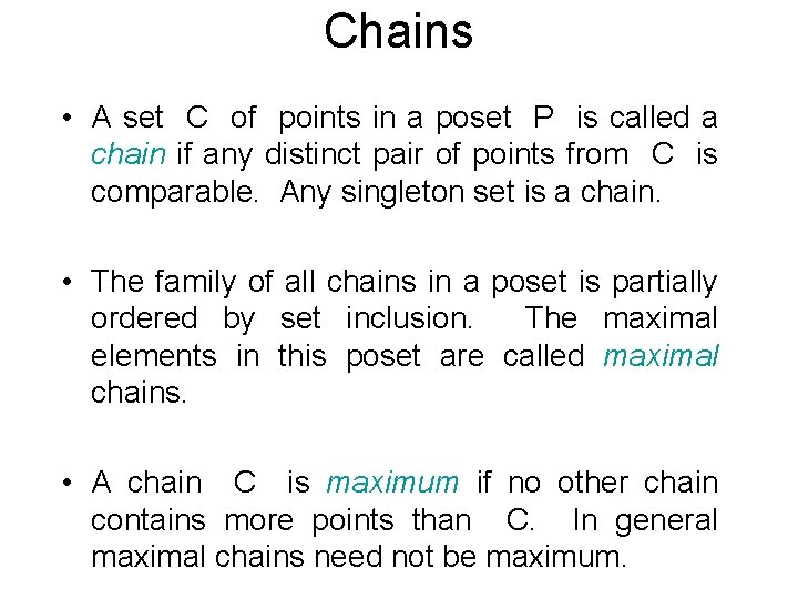 Chains • A set C of points in a poset P is called a