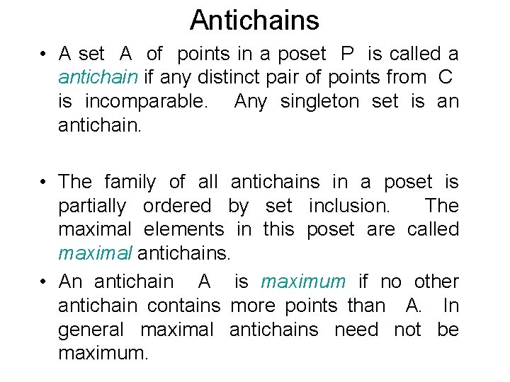Antichains • A set A of points in a poset P is called a