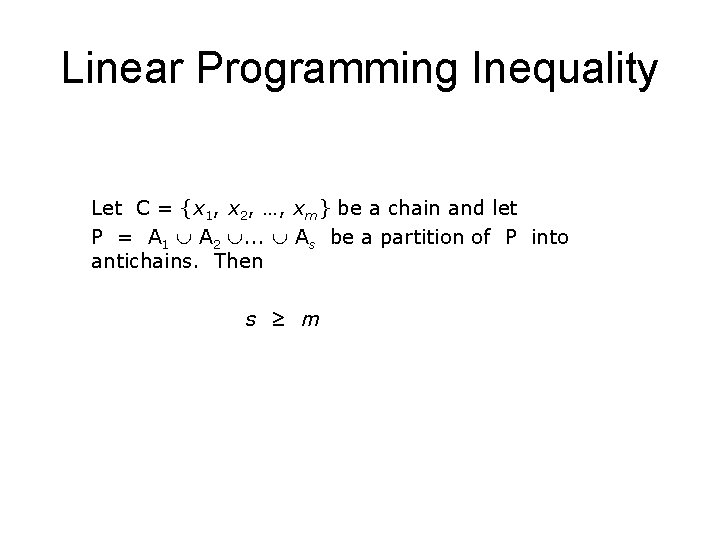 Linear Programming Inequality Let C = {x 1, x 2, …, xm} be a
