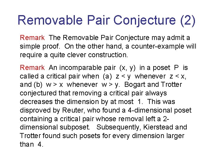 Removable Pair Conjecture (2) Remark The Removable Pair Conjecture may admit a simple proof.
