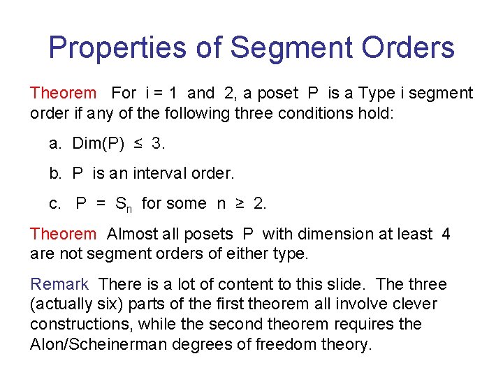 Properties of Segment Orders Theorem For i = 1 and 2, a poset P