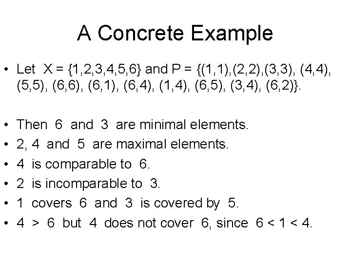 A Concrete Example • Let X = {1, 2, 3, 4, 5, 6} and