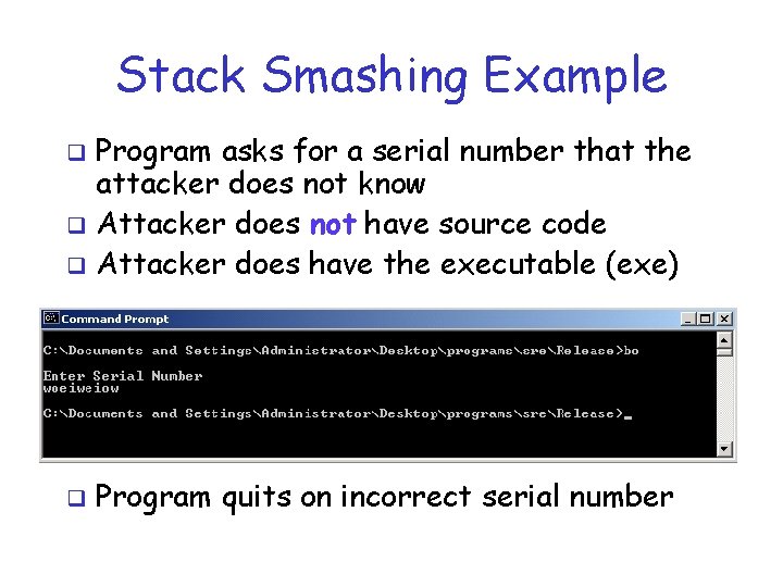 Stack Smashing Example Program asks for a serial number that the attacker does not