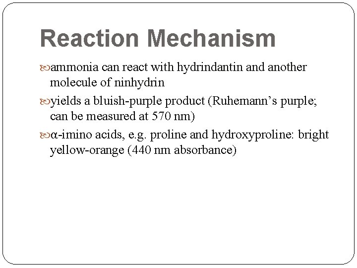 Reaction Mechanism ammonia can react with hydrindantin and another molecule of ninhydrin yields a Reaction Mechanism ammonia can react with hydrindantin and another molecule of ninhydrin yields a