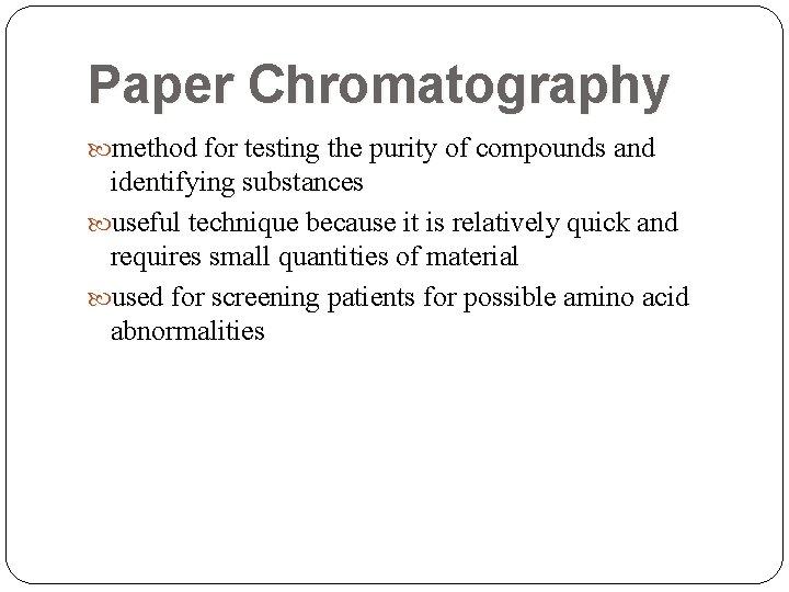 Paper Chromatography method for testing the purity of compounds and identifying substances useful technique Paper Chromatography method for testing the purity of compounds and identifying substances useful technique