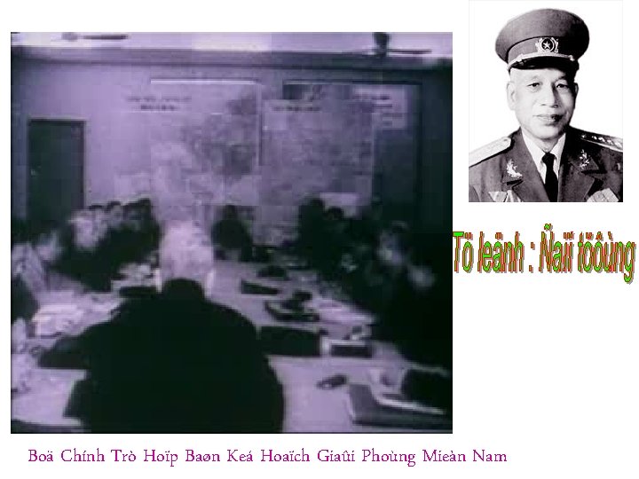 Boä Chính Trò Hoïp Baøn Keá Hoaïch Giaûi Phoùng Mieàn Nam 