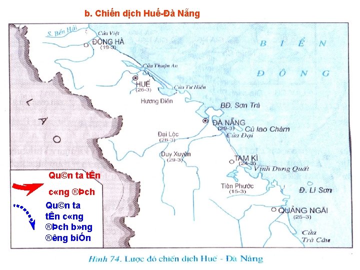 b. Chiến dịch Huế Đà Nẵng Qu©n ta tÊn c «ng ®Þch b» ng